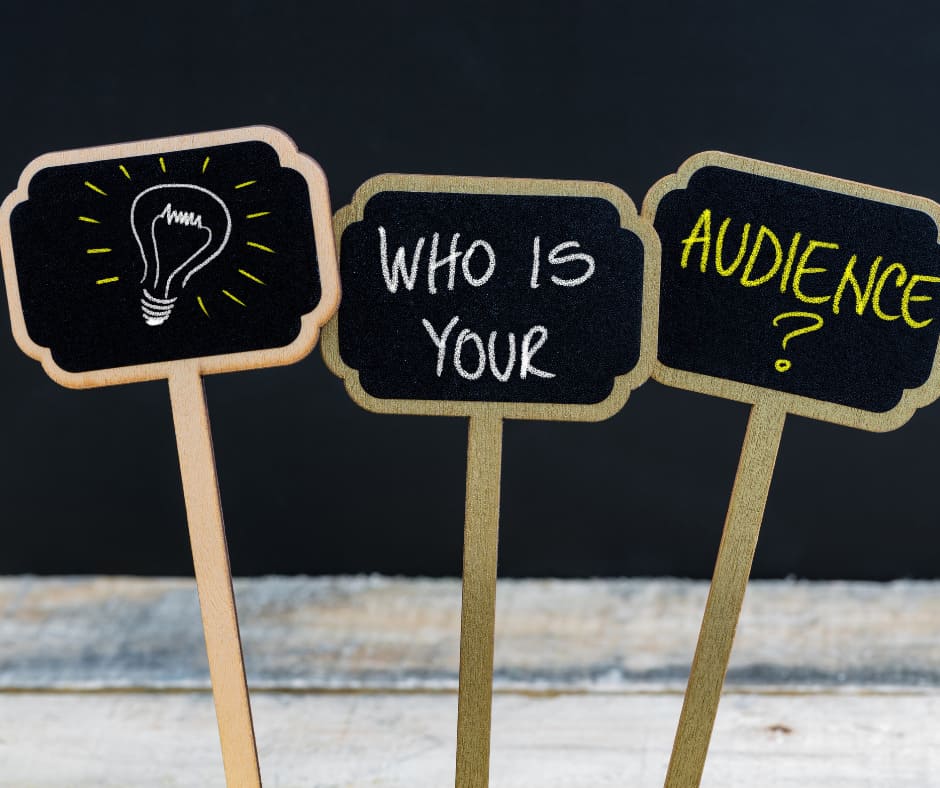 signs asking "who is your audience"?